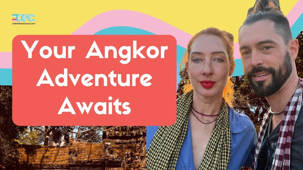 Your Angkor Adventure Awaits - Lesley Logan Pilates Retreats