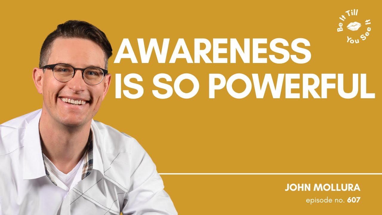 Ep 607: How to Honor Your Future and Build Your Confidence (ft John Mollura) | Be It Till You See It