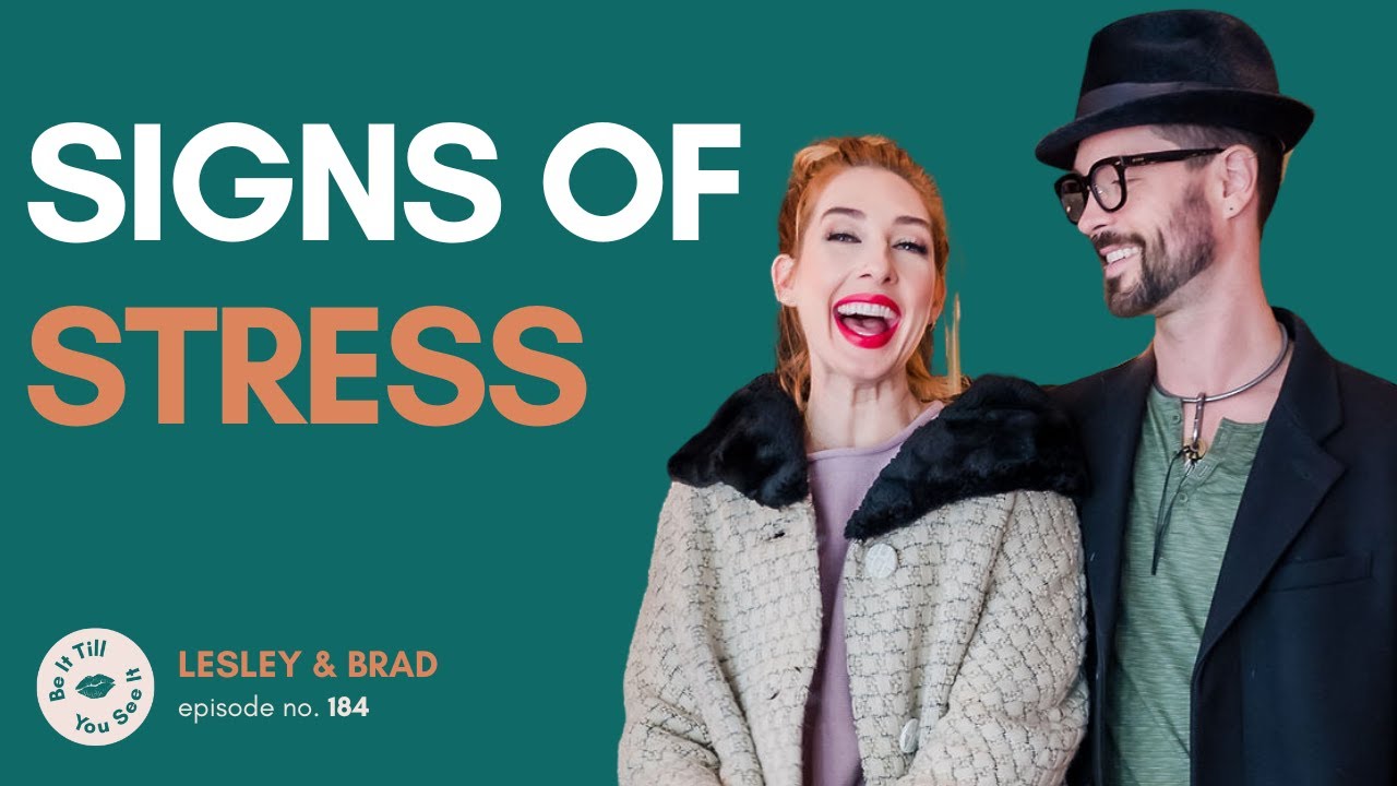 Ep 184: The Signs of Stress No One Tells You About (recap ft. Brad Crowell) | Be It Till You See It