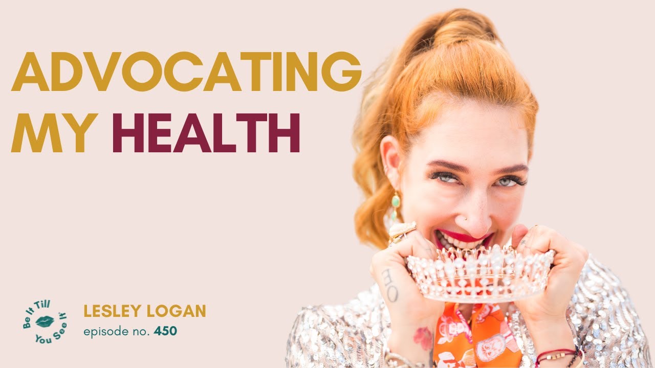 Ep 450: Growth Happens When You Honor Your Health (FYF with Lesley Logan) | Be It Till You See It