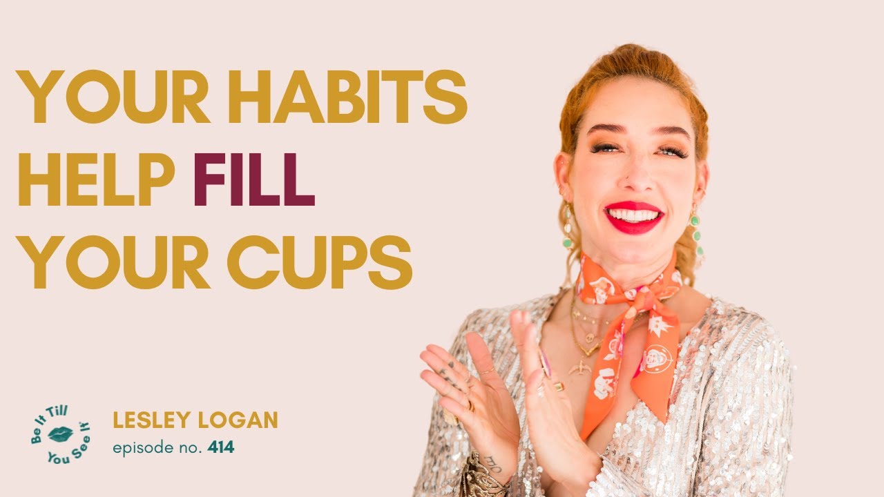 Ep 414: The Art of Embracing New Habits (FYF with Lesley Logan) | Be It Till You See It