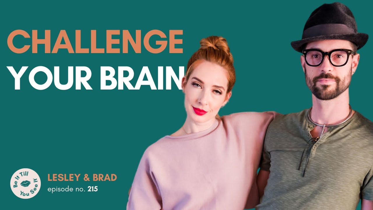 Ep 215: How to Power Wash Your Brain? (recap ft. Brad Crowell) | Be It Till You See It