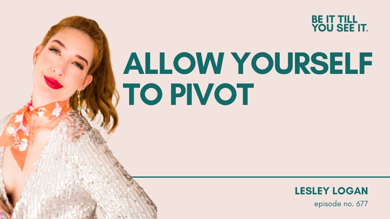 Ep 677: Growth Starts When You Stop Waiting for Permission(with Lesley Logan)| Be It Till You See It