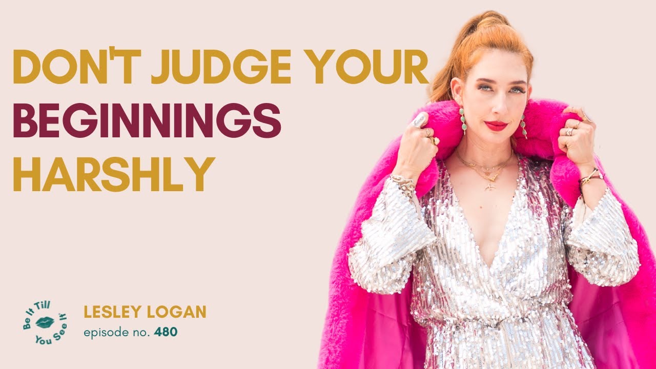 Ep 480: Flow Over Force: How to Work With Life’s Energy (FYF with Lesley) | Be It Till You See It