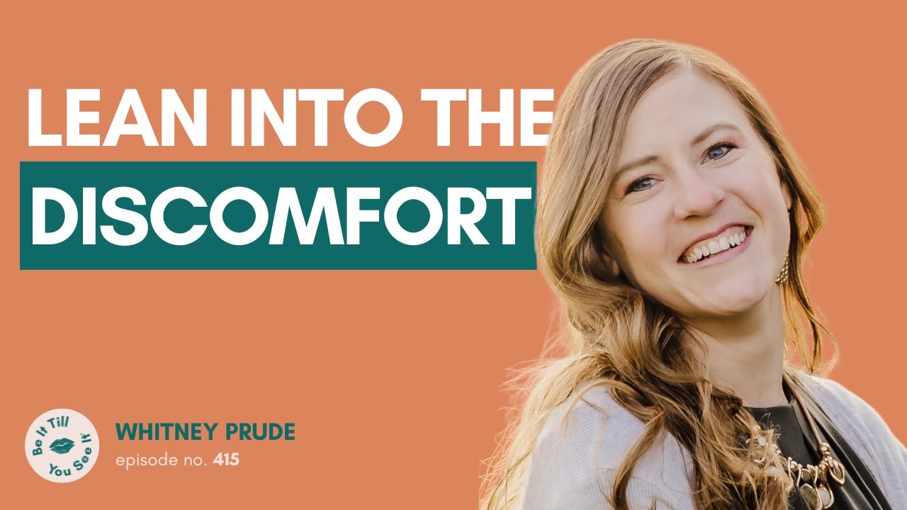 Ep 415: How to Make Self-Love a Priority in Your Life (ft. Whitney Prude) | Be It Till You See It