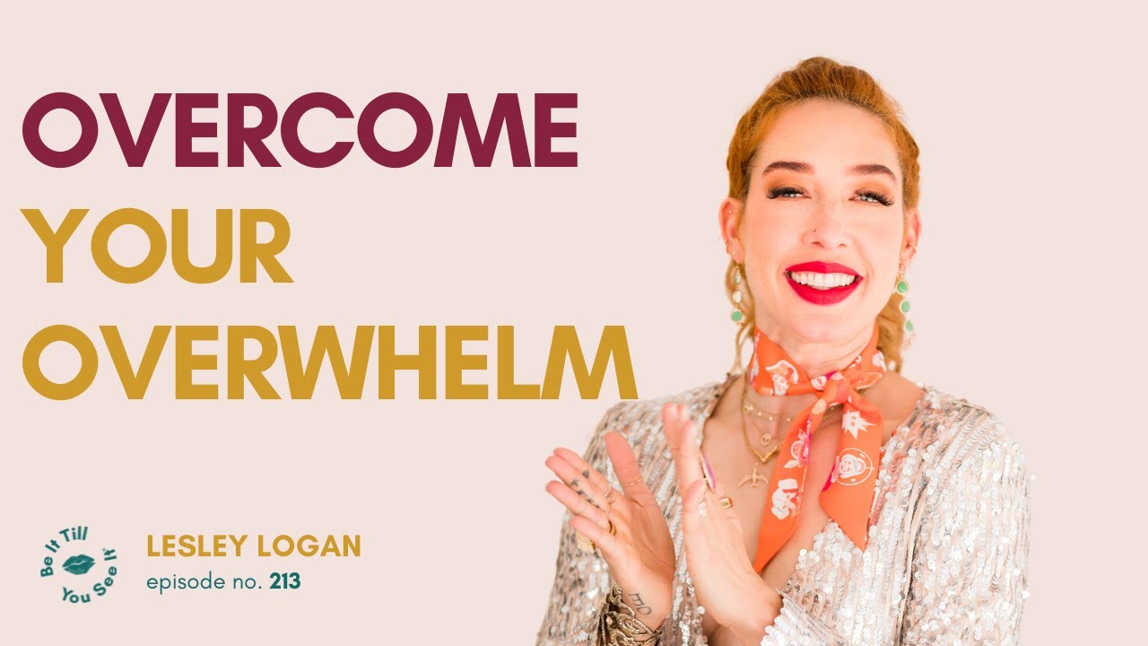 Ep 213: Confidence Bucket Builds Self-Belief  (FYF with Lesley Logan) | Be It Till You See It