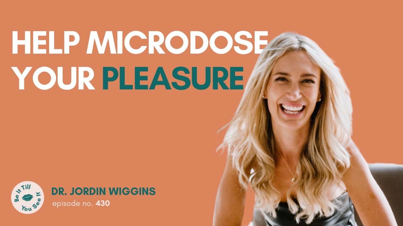 Ep 430: Reignite Pleasure and Heal Burnout (ft. Dr. Jordin Wiggins) | Be It Till You See It