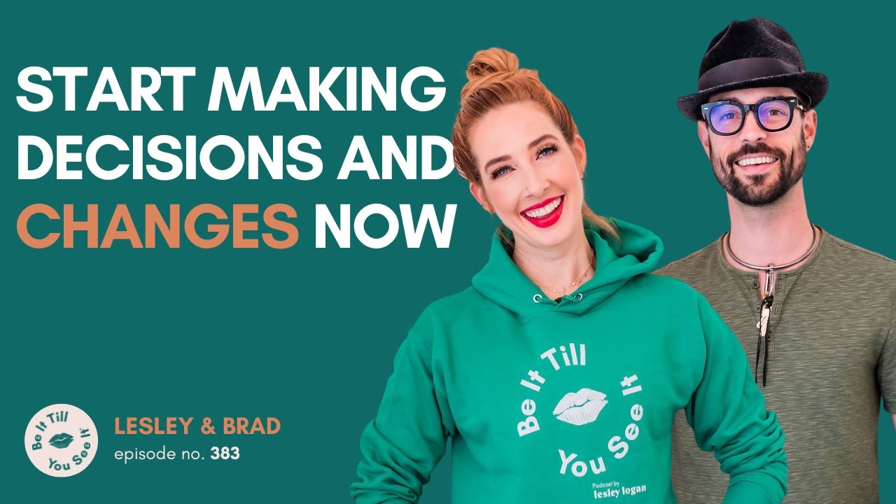 Ep 383: 2 Steps to Manifest the Best Version of Yourself (recap ft. Brad) | Be It Till You See It