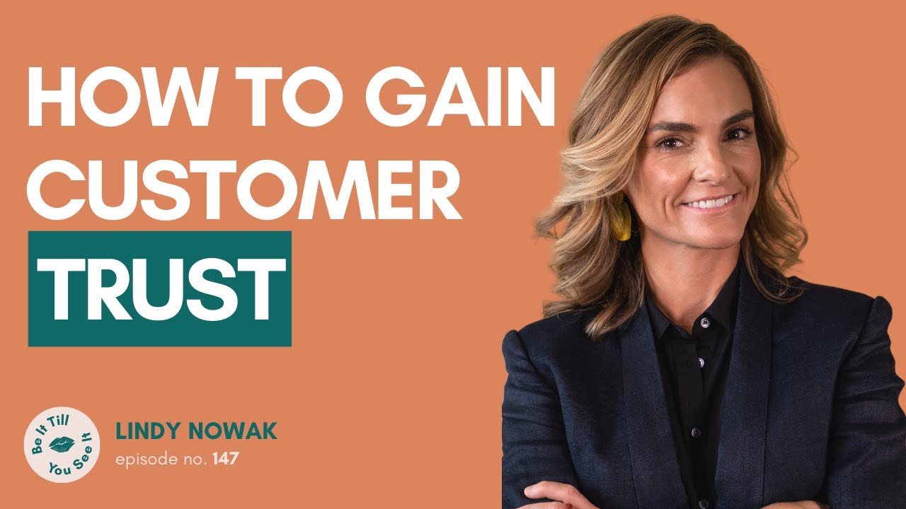 Ep 147: Entrepreneurship Evolution & Gaining Customer Trust (ft Lindy Nowak) | Be It Till You See It