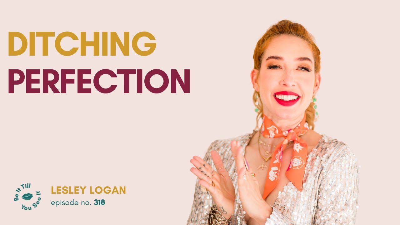 Ep 318: Reflections On Personal Growth And Future Aspirations (ft. Lesley) | Be It Till You See It