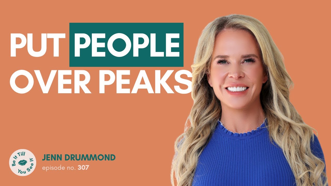 Ep 307: Reaching New Heights And Transforming Life (ft. Jenn Drummond) | Be It Till You See It