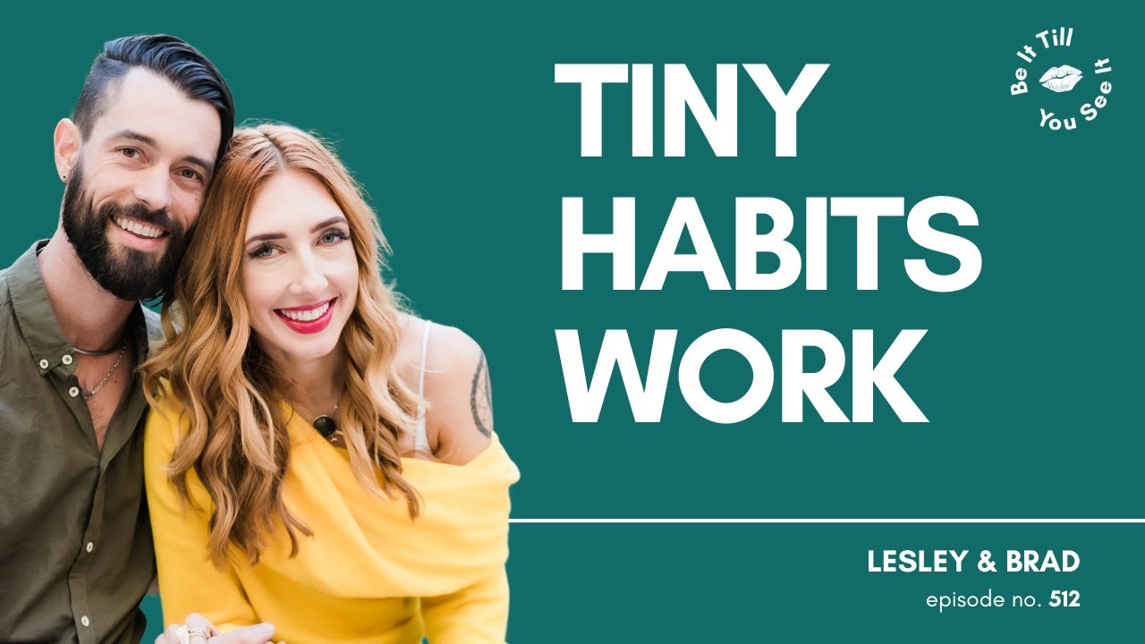 Ep 512: How Small Routines Create Powerful Life Changes (recap ft. Brad) | Be It Till You See It