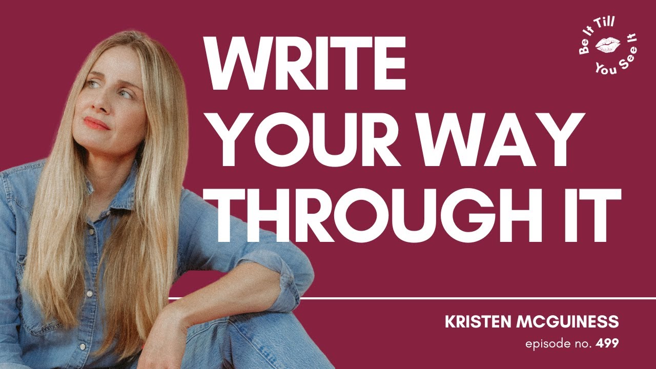 Ep 499: Secrets to Balancing Motherhood and Dreams (ft. Kristen McGuiness) | Be It Till You See It
