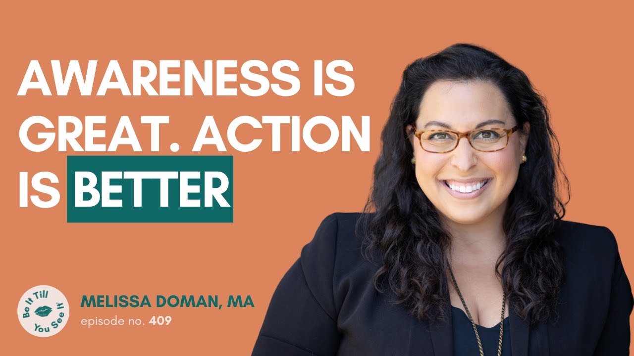 Ep 409: Pioneering a Culture (ft. Melissa Doman, MA) | Be It Till You See It