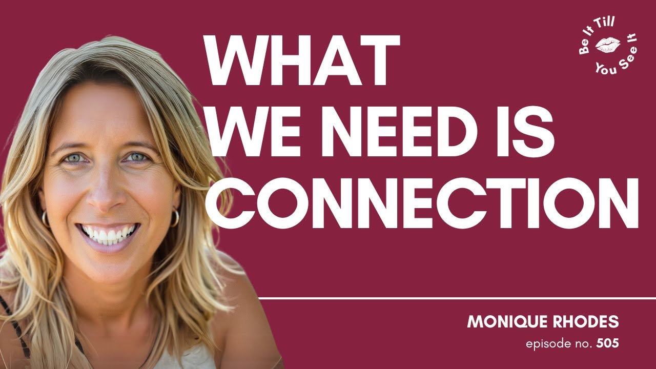 Ep 505: Teaching People How to Master Their Happiness (ft. Monique Rhodes) | Be It Till You See It