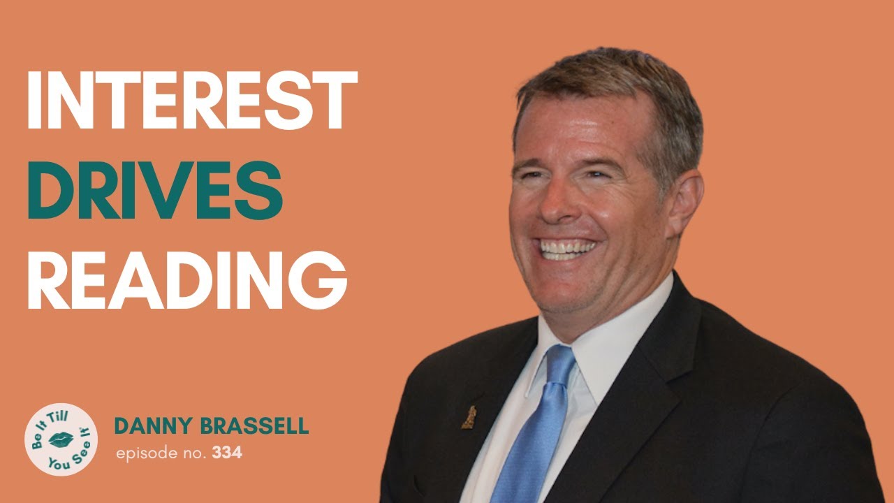Ep 334: Approaches To Nurturing A Love For Books (ft. Danny Brassell) | Be It Till You See It