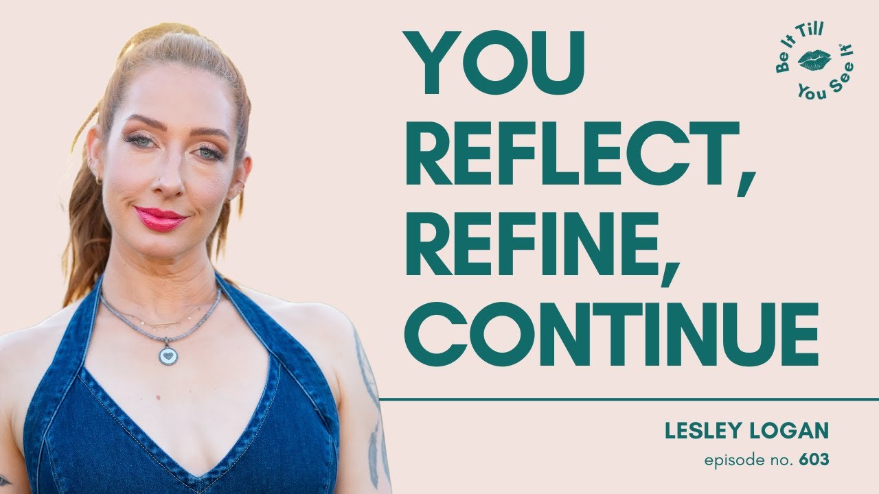 Ep 603: Why Gratitude Is Its Own Reward (FYF with Lesley Logan) | Be It Till You See It