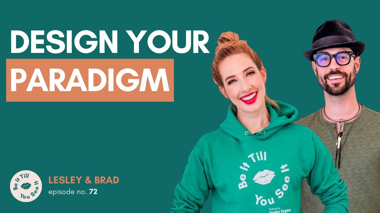 Ep 72: An Energetic Paradigm Shift (recap ft. Brad Crowell) | Be It Till You See It