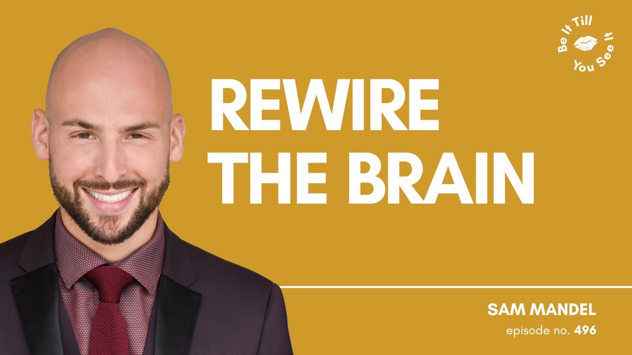 Ep 496: Proven Ways to Reclaim Your Life With Ketamine Therapy (Sam Mandel) | Be It Till You See It
