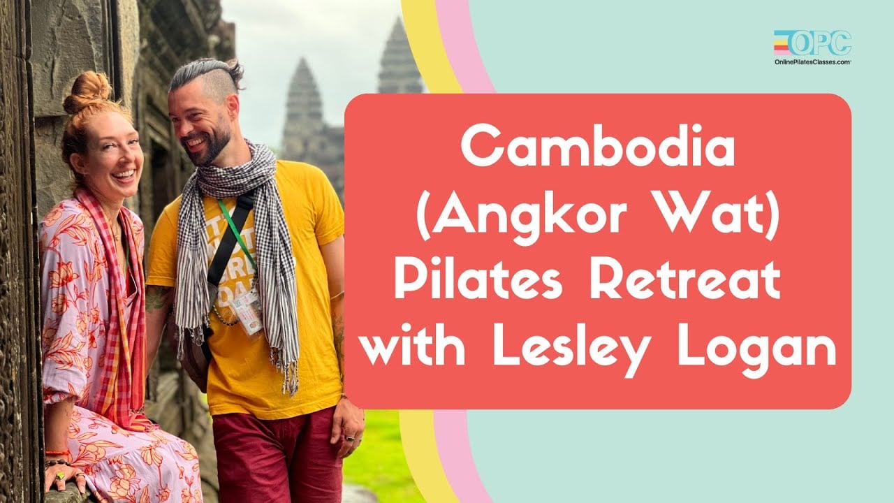 Cambodia (Angkor Wat) Pilates Retreat with Lesley Logan