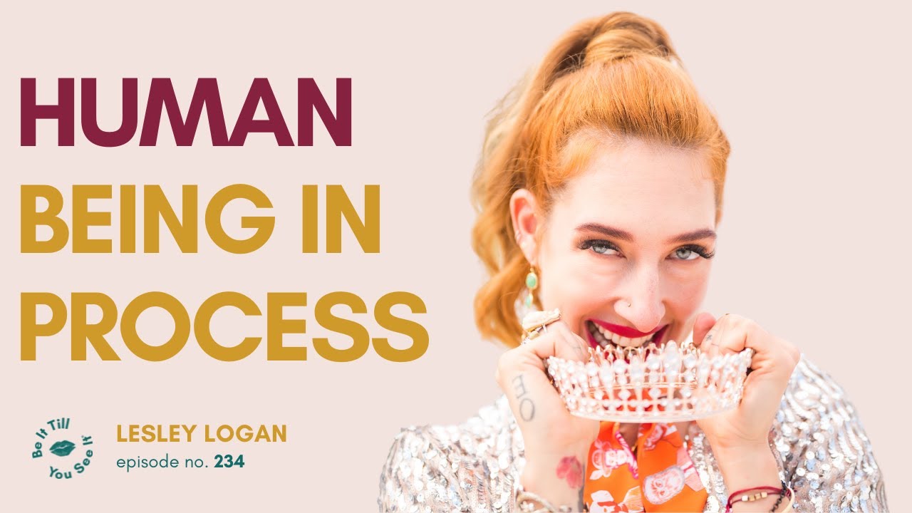 Ep 234: How to Find Balance in Imperfections (FYF with Lesley Logan) | Be It Till You See It
