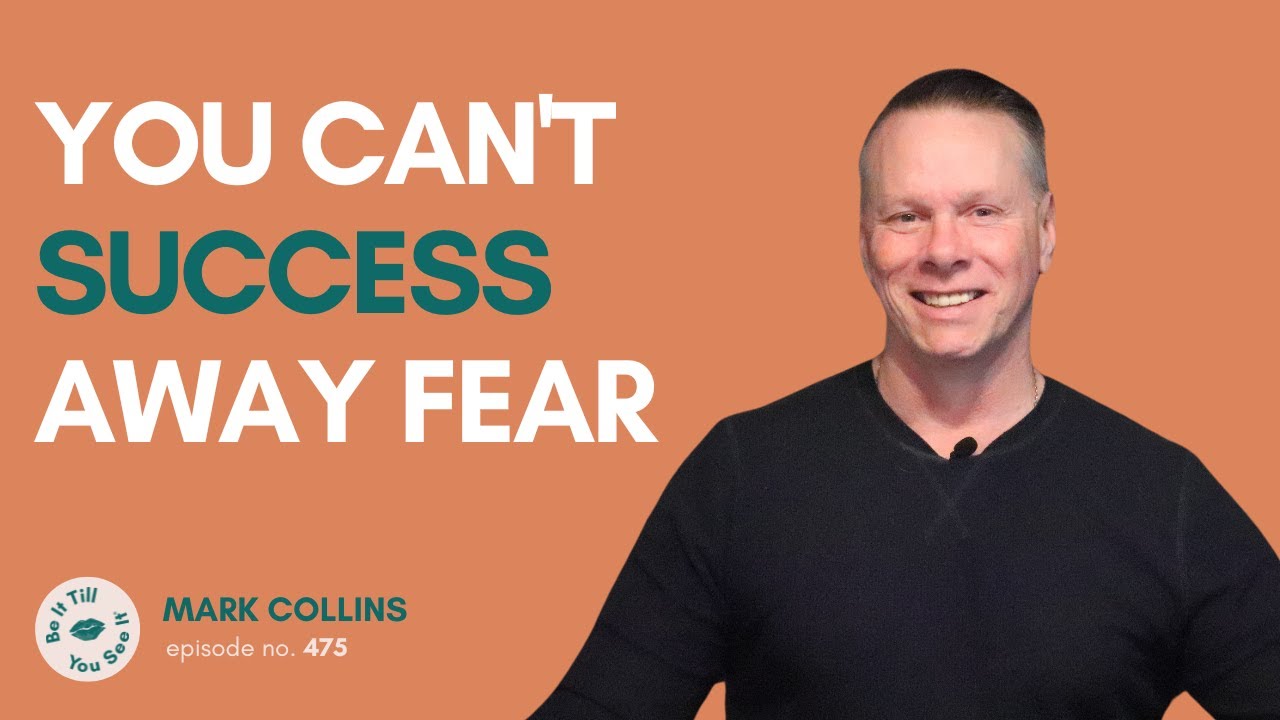 Ep 475: Break Free from Imposter Syndrome w/ Life Mastery (ft. Mark Collins) | Be It Till You See It