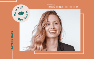 Ep 81: Unleash the Inner Bad Girl (ft. Taylor Carr)