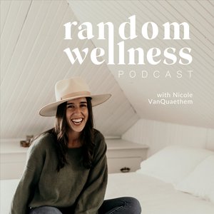Random Wellness Podcast with Nicole VanQuaethem - LesleyLogan.co