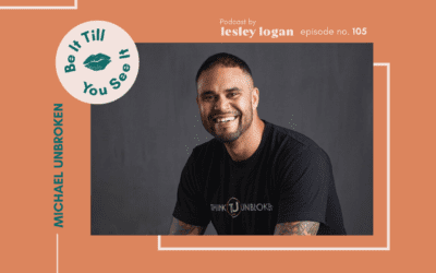 Ep 105: Overcoming Past Experiences to Achieve Your Dream Life (ft. Michael Unbroken)