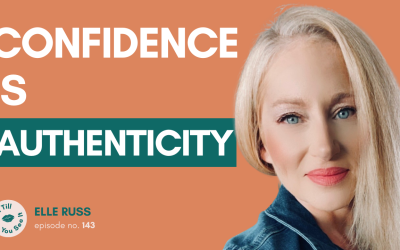 Ep 143: The Secret to Unlocking Ultimate Confidence (ft. Elle Russ)