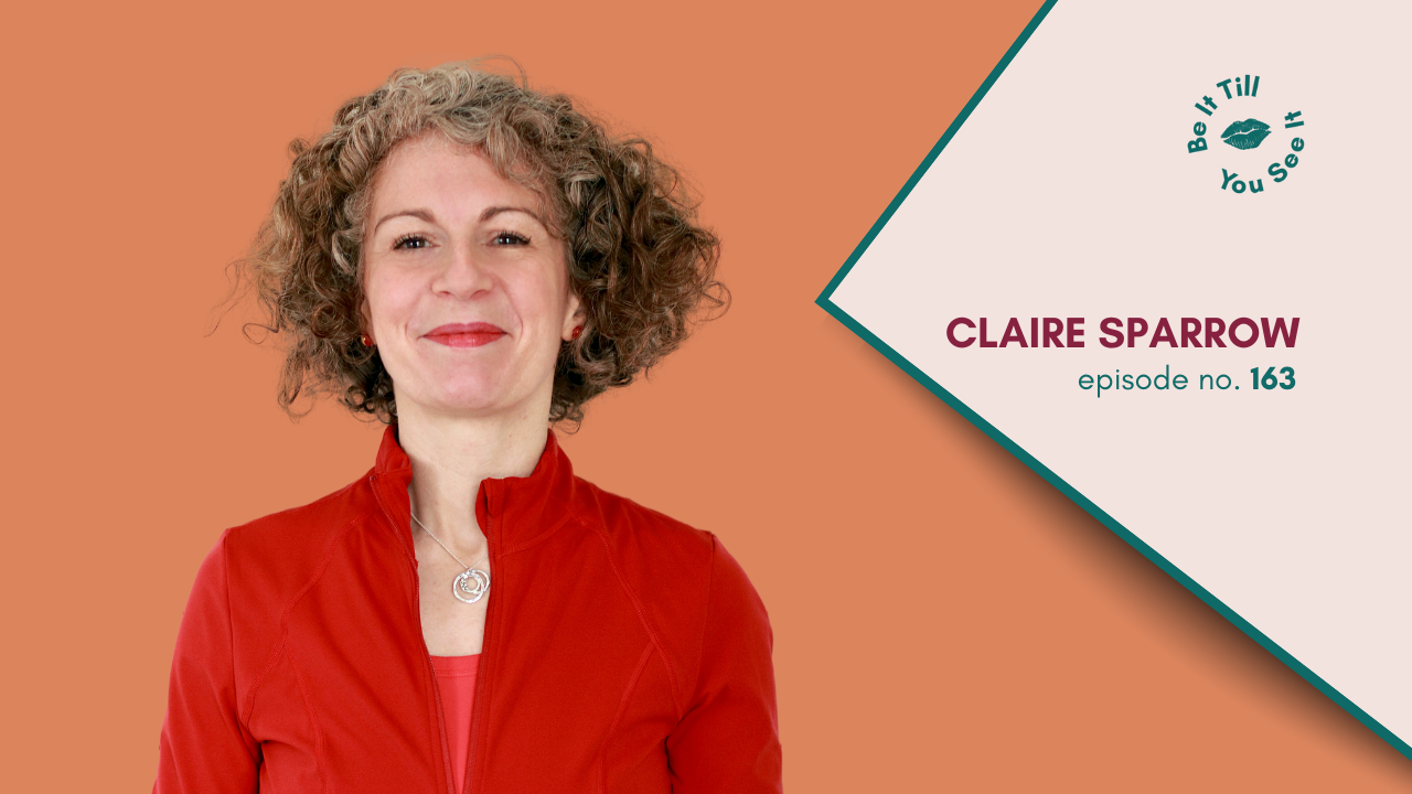 LL Be It Podcast Episode 163 - Claire Sparrow Guest Interview Website Thumbnail _ Featured Image