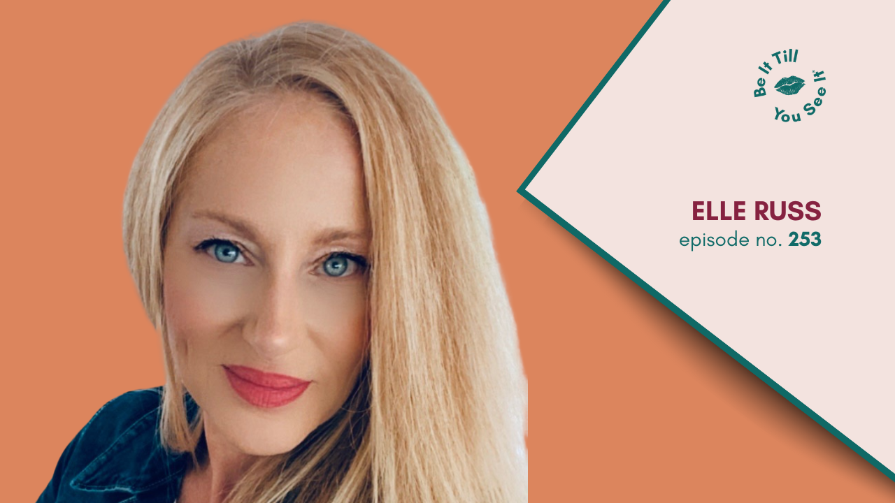 LL Be It Podcast Episode 252. Elle Russ Website Thumbnail _ Featured Image