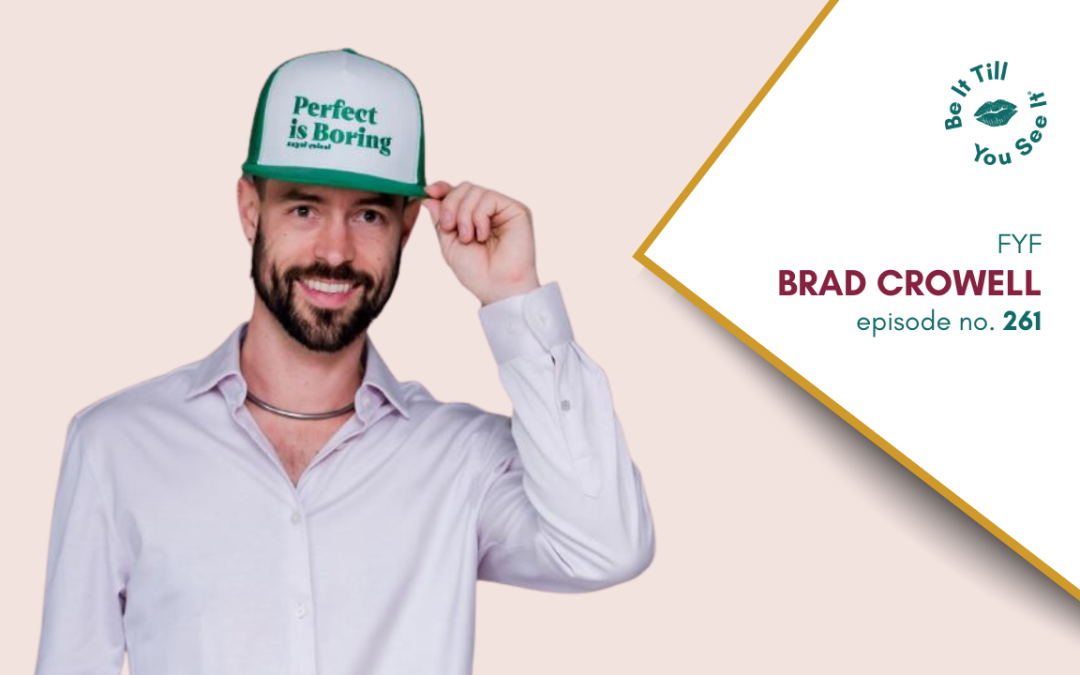Ep 261: Building Confidence through Self-Care (FYF with Brad Crowell)