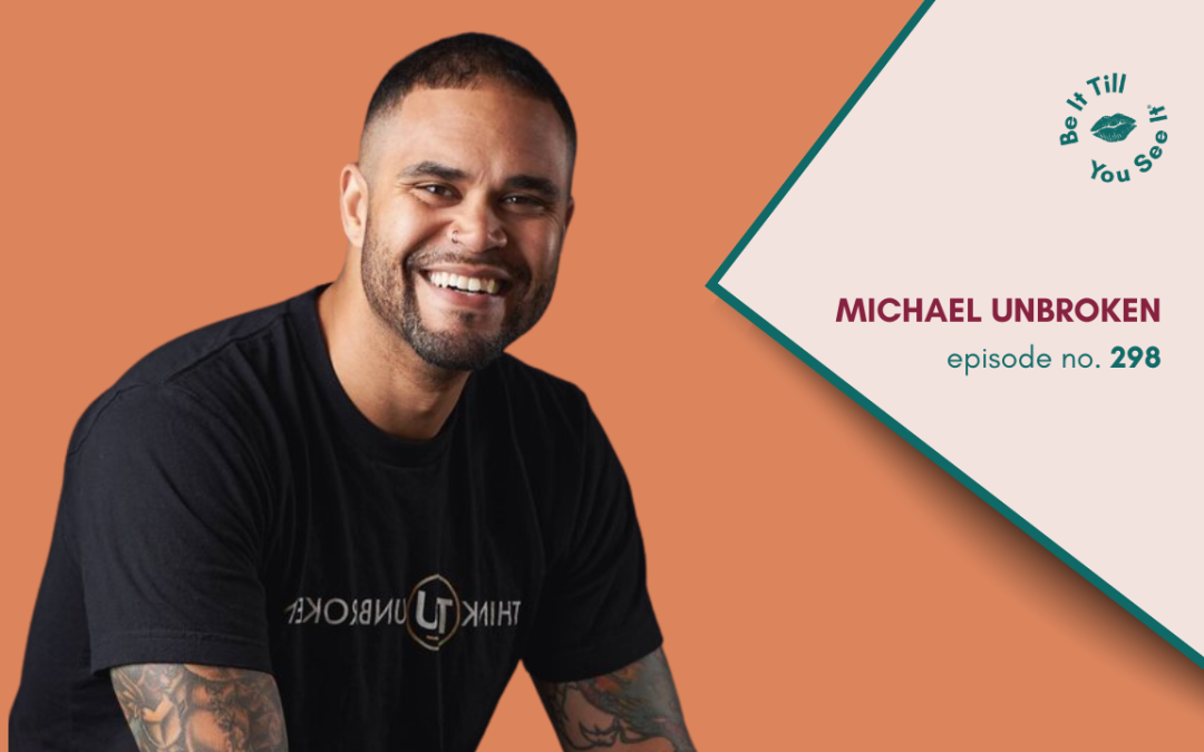 Ep 298: Raising Your Standards for Success  (ft. Michael Unbroken)