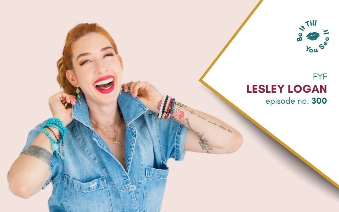 Ep 300: Reaching 300 Episodes with Your Unwavering Support (FYF with Lesley Logan)