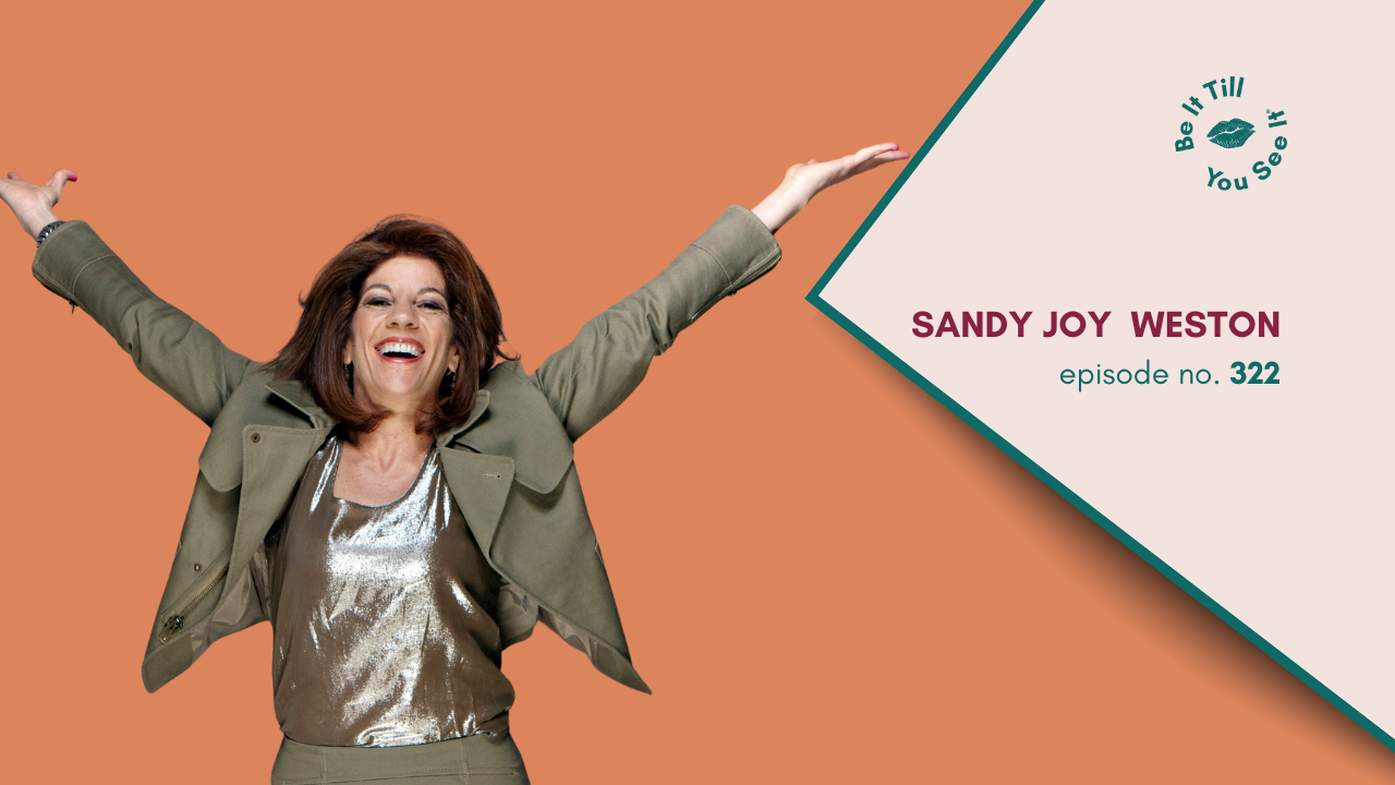 LL Be It Podcast Episode 322 Sandy Joy Weston Website Thumbnail _ Featured Image