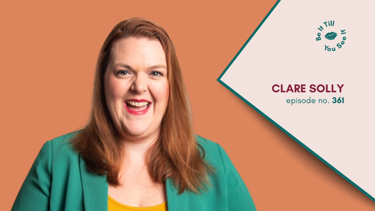 LL Be It Podcast Episode 361. Clare Solly Website Thumbnail _ Featured Image
