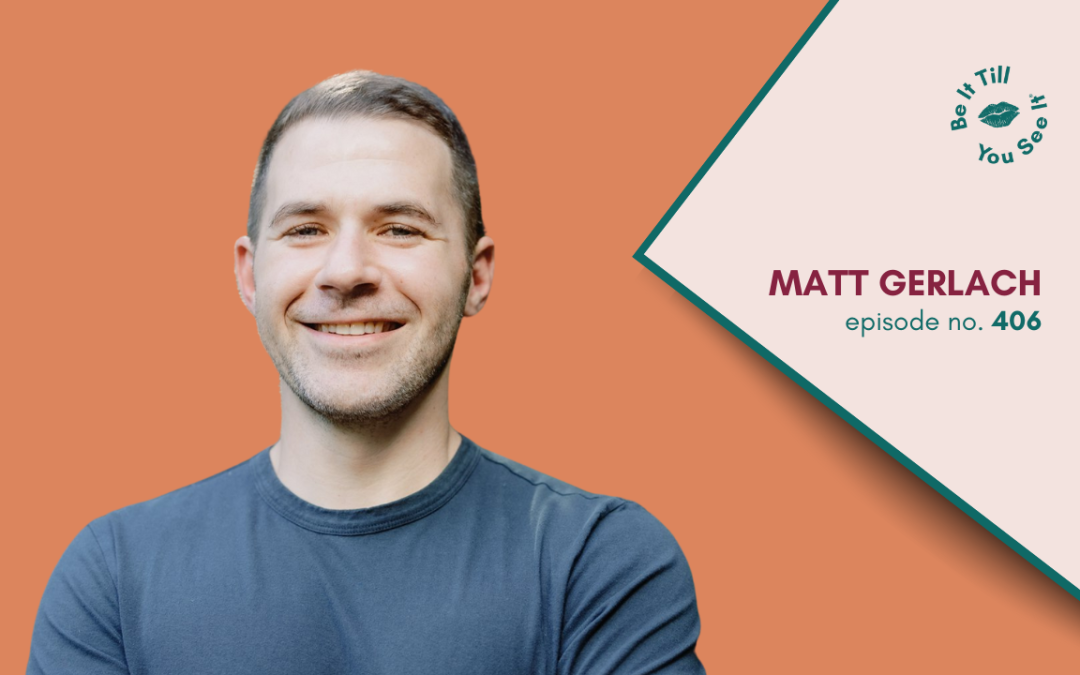 Ep 406: The Truth About Overcoming Unhealed Trauma (ft. Matt Gerlach)