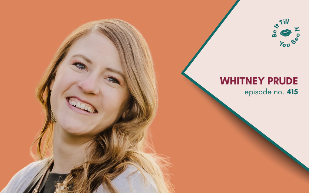 Ep 415: How to Make Self-Love a Priority in Your Life (ft. Whitney Prude)