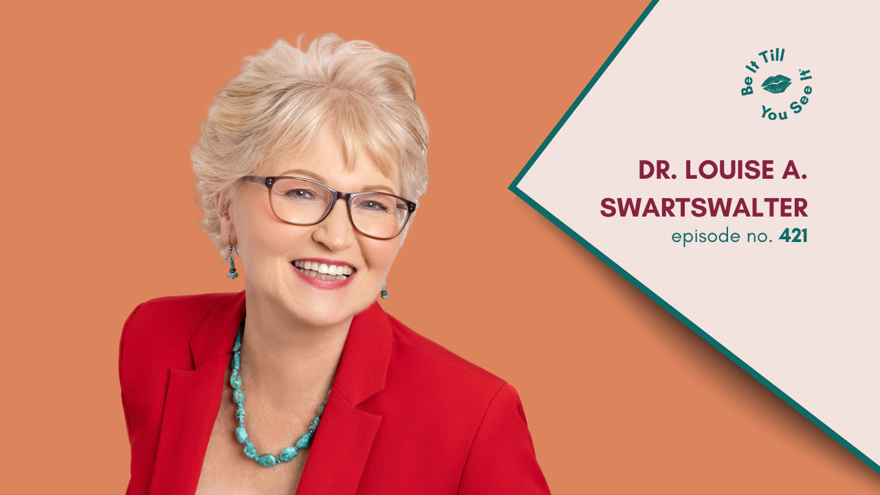 Ep 421: Best Hacks for Rebooting Your B.R.A.I.N. for Growth (ft. Dr. Louise A. Swartswalter)