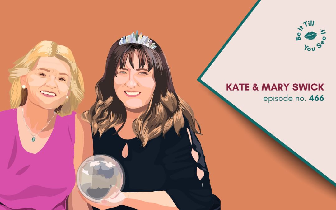 Ep 466: New Wisdom From Astrology to Elevate Your 2025 (ft. Kate Swick & Mary Swick)