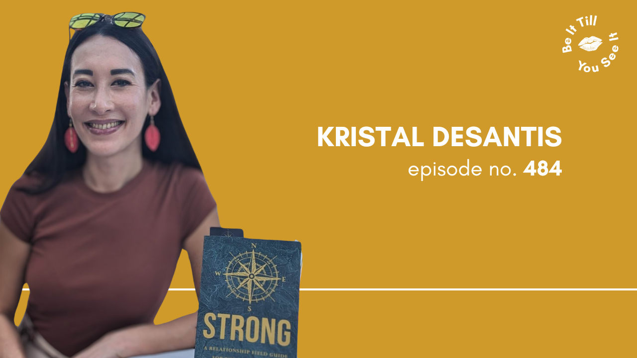 LL Be It Podcast Episode 484. Kristal DeSantis Website Thumbnail _ Featured Image