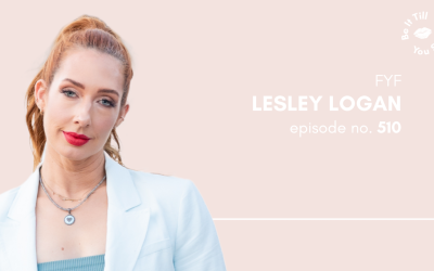 Ep 510: The Surprising Way I Finally Reclaimed My Rest (FYF with Lesley Logan)