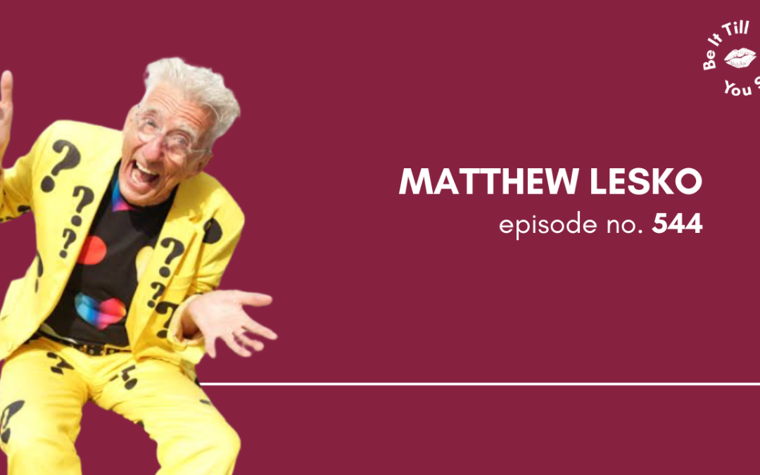 Ep 544: Free Money and the Heart of Success (ft. Matthew Lesko)
