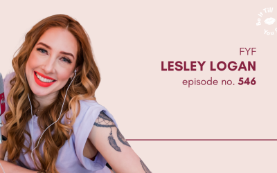 Ep 546: This Is What Shared Growth Feels Like (FYF with Lesley Logan)