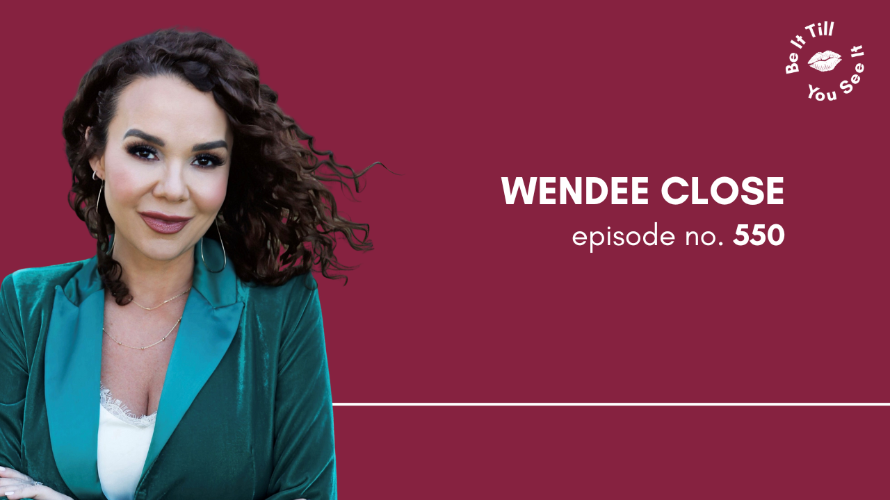 Ep 550: The Secrets to Owning Your Next Level Identity (ft. Wendee Close)
