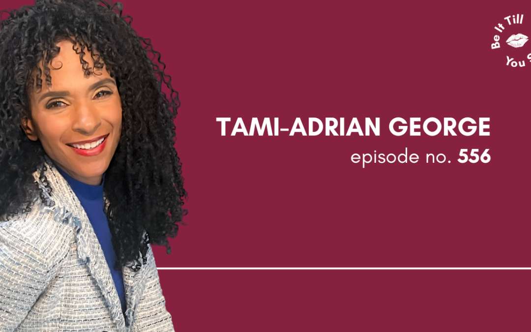 Ep 556: Design a Better Business That Doesn’t Burn You Out (ft. Tami-Adrian George)