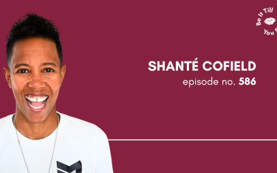 Ep 586: Being Anything but Yourself Is Unsustainable (ft. Shanté Cofield)
