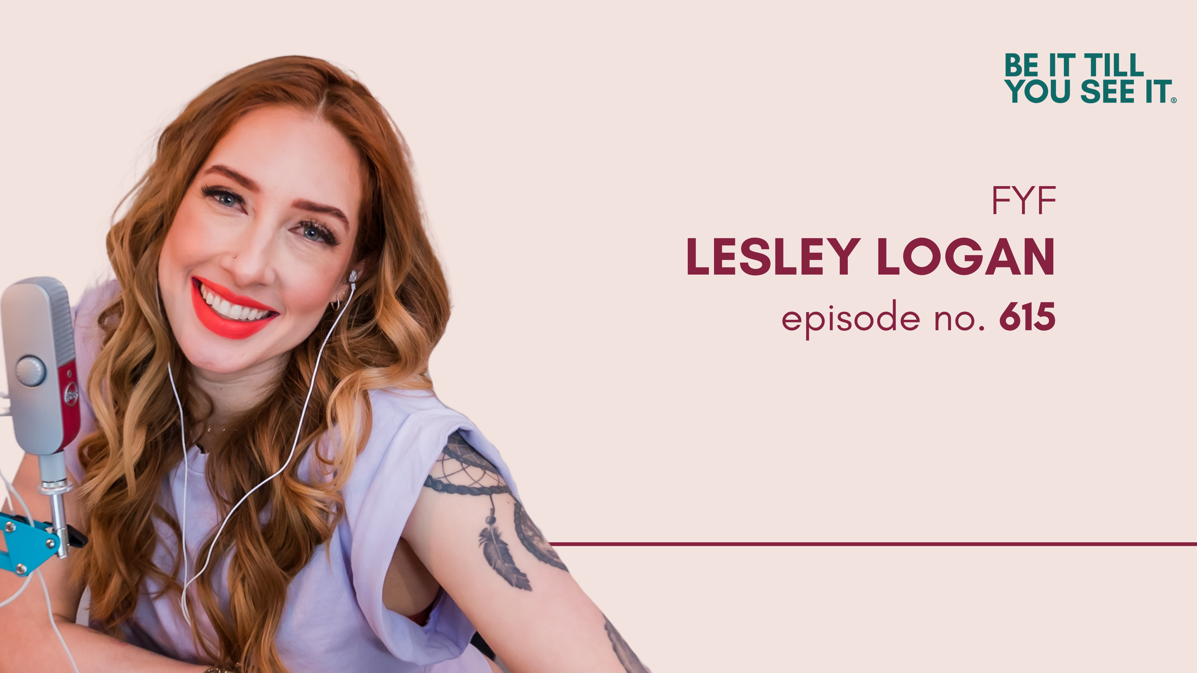 Ep 615: Not Letting Fear Actually Stop Me From Dreaming Big (FYF with Lesley Logan)