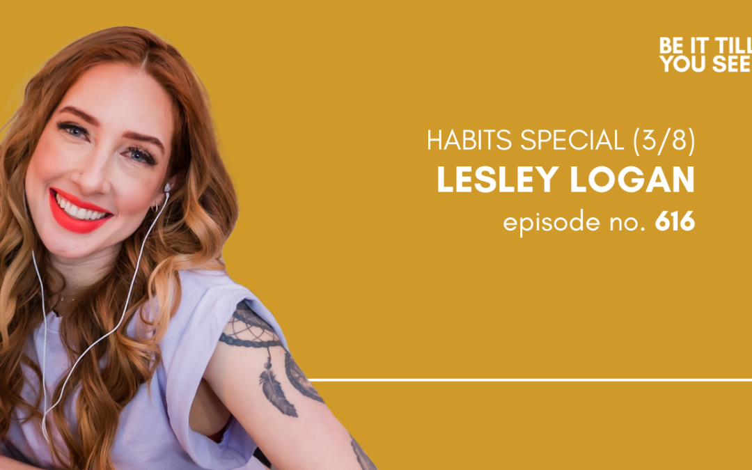 Ep 616: Break Free From the All-Or-Nothing Trap in Your Habits (ft. Lesley Logan)